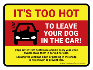 It's Too Hot To Leave Dog In Car Landscape - Wall Sign It's Too Hot To Leave Dog In Car Landscape - Wall Sign