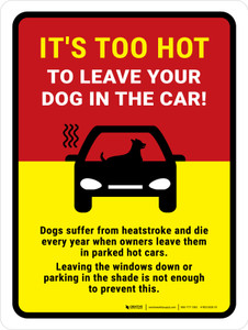 It's Too Hot To Leave Dog In Car Portrait - Wall Sign