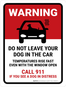 Warning: Do Not Leave Dog In The Car Portrait - Wall Sign