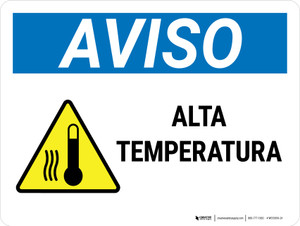 Notice: High Temperature Spanish Landscape - Wall Sign