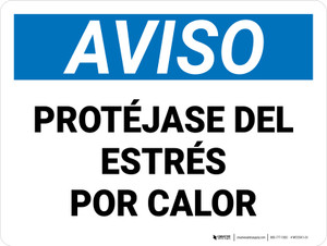 Notice: Protect Yourself From Heat Stress Spanish Landscape - Wall Sign