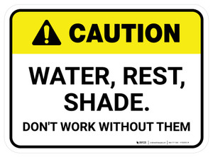Caution: Water Rest Shade Don't Work Without Them Rectangular - Floor Sign