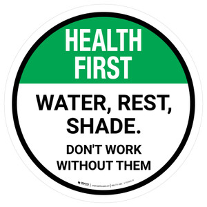 Health First: Water Rest Shade Don't Work Without Them Round - Floor Sign