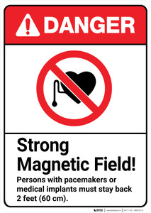 Danger: Strong Magnetic Field Pacemakers Stay 2 Feet Back ANSI - Wall Sign