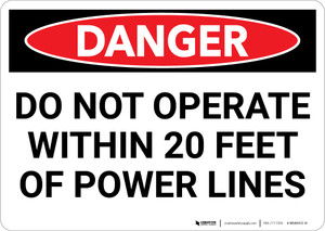 Danger: Do Not Operate Within 20 Ft of Power Lines - Wall Sign