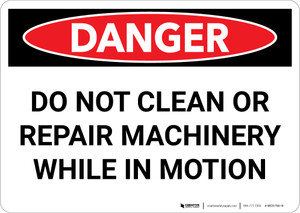 Danger: Do Not Clean Repair Machinery in Motion - Wall Sign