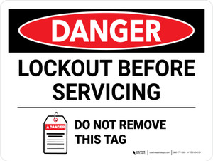 Danger: Lockout Before Servicing Do Not Remove This Tag Landscape - Wall Sign