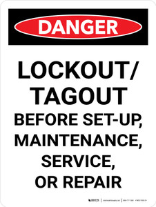 Danger: Lockout Tagout Before Set-Up, Maintenance, Service, Or Repair Portrait - Wall Sign Danger: Lockout Tagout Before Set-Up, Maintenance, Service, Or Repair Portrait - Wall Sign