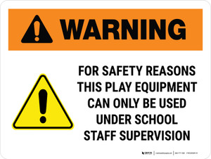 Warning: For Safety Reasons, Staff Supervision Landscape - Wall Sign