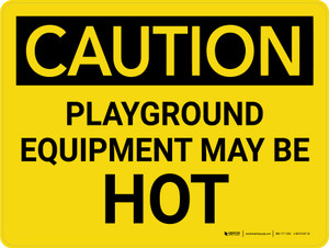 Caution: Playground Equipment May Be Hot Landscape - Wall Sign