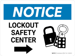 Notice: Lockout Safety Center Right Arrow Landscape - Wall Sign