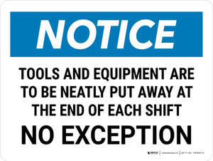 Notice: Tools And Equipment Are To Be Neatly Put Landscape - Wall Sign