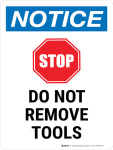 Notice: Do Not Remove Tools Portrait - Wall Sign