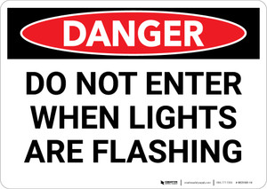Danger: Do Not Enter when Lights are Flashing - Wall Sign