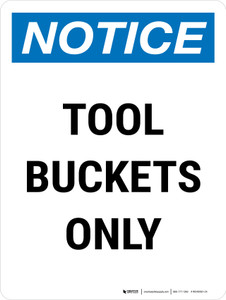 Notice: Tool Buckets Only Portrait - Wall Sign