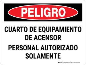 Danger: Elevator Equipment Room Authorized Personnel Only Spanish Landscape - Wall Sign