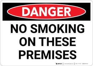 Danger: No Smoking On These Premises - Wall Sign
