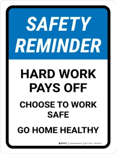 Safety Reminder: Hard Work Pays Off Portrait - Wall Sign