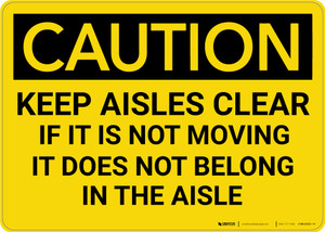 Caution: Keep Aisles Clear of Non Moving Objects - Wall Sign