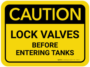 Caution: Lock Valves Before Entering Tanks Rectangular - Floor Sign