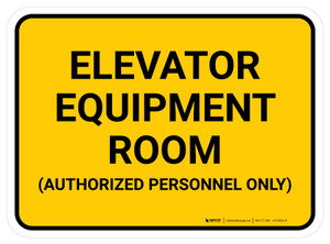 Elevator Equipment Room Authorized Personnel Only Rectangular - Floor Sign