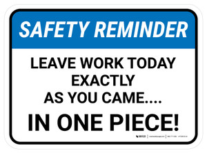 Safety Reminder: Leave Work Today Exactly As You Came Rectangular - Floor Sign