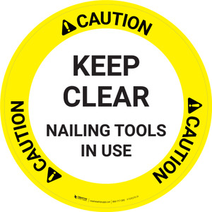 Caution: Keep Clear Nailing Tool In Use Circular - Floor Sign