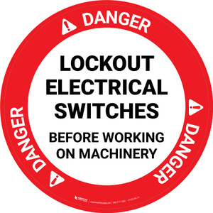 Danger: Lockout Electrical Switches Before Working Circular - Floor Sign
