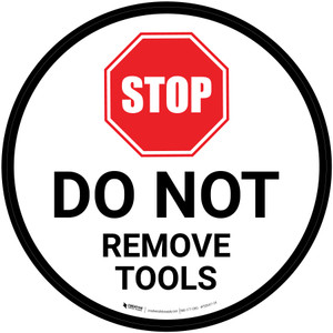 Do Not Remove Tools Circular - Floor Sign