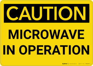 Caution: Warning Microwave In Operation - Wall Sign