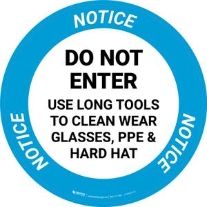 Notice: Do Not Enter Use Long Tools Circular - Floor Sign