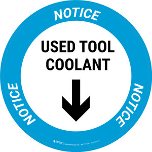 Notice: Used Tool Coolant Down Arrow Circular - Floor Sign