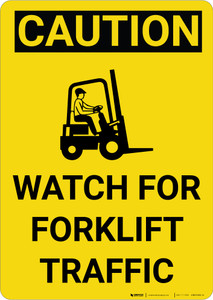 Caution: Watch For Forklift Traffic Vertical with Graphic - Wall Sign