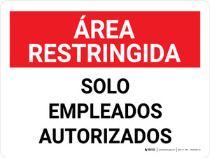 Área Restringida - Sólo Empleados Autorizados - Wall Sign