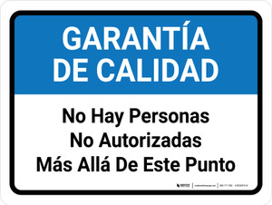 Garantía de Calidad - No hay Personas no Autorizadas más Allá de este Punto Horizontal - Wall Sign