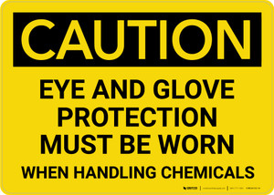 Caution: Eye and Glove Protection With Chemicals - Wall Sign Caution: Eye and Glove Protection With Chemicals - Wall Sign
