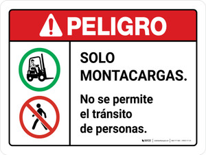 Peligro - Sólo Montacargas No se Permite el Tránsito de Personas - Wall Sign