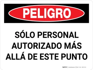 Peligro - Sólo Personal Autorizado Más Allá de Este Punto Horizontal - Wall Sign