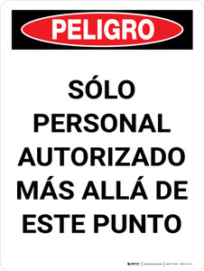 Peligro - Sólo Personal Autorizado Más Allá de Este Punto - Wall Sign
