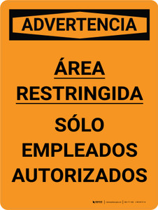 Advertencia - Área Restringida Sólo Empleados Autorizados Vertical - Wall Sign