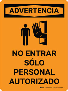 Advertencia - No Entrar Sólo Personal Autorizado con Icono - Wall Sign
