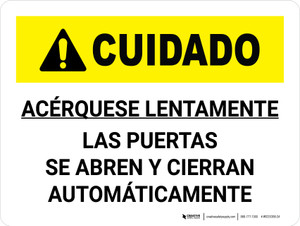 Cuidado - Acérquese Lentamente Las Puertas se Abren y Cierran Automáticamente Horizontal - Wall Sign