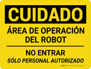 Cuidado - Área de Operación de Robots No Entrar Sólo con Personal Autorizado Horizontal - Wall Sign