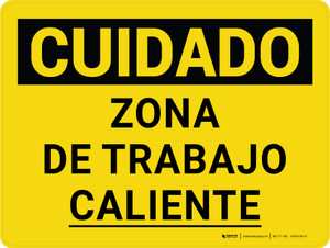 Cuidado - Área deTtrabajo Caliente Horizontal - Wall Sign