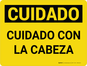 Cuidado - Cuidado con la Cabeza - Wall Sign