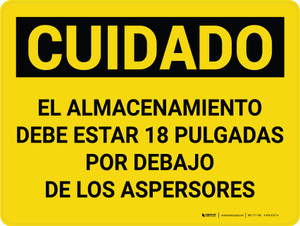 Cuidado - El Almacenamiento debe estar a 18 Pulgadas por Debajo de los Aspersores - Wall Sign