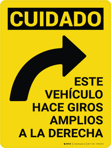 Cuidado - El Vehículo hace Giros Amplios a la Derecha - Wall Sign
