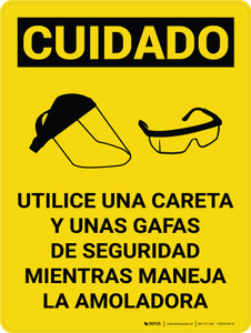 Cuidado - Lleve una Careta y unas Gafas de Seguridad Mientras Maneja la Amoladora Vertical con Icono - Wall Sign
