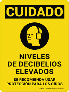 Cuidado - Niveles de Decibelios Elevados Se Recomienda Protección para los Oídos Vertical - Wall Sign