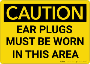 Caution: PPE Ear Plugs Must be Worn in This Area - Wall Sign